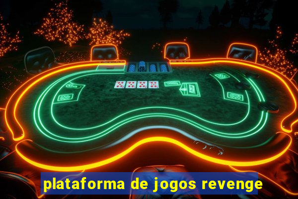 plataforma de jogos revenge